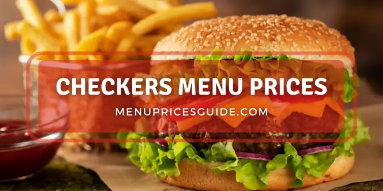 Checkers Menu Prices - Updated 2023