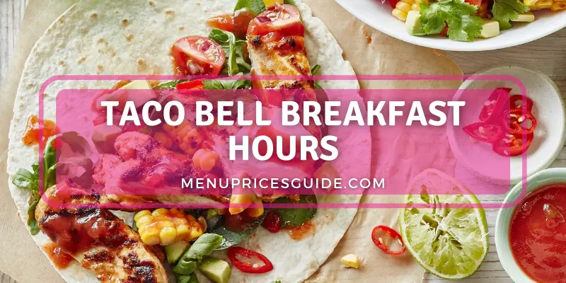 Taco Bell Breakfast Hours