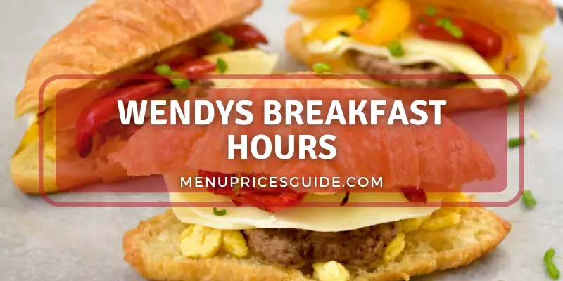 Wendy's Breakfast Hours of operation