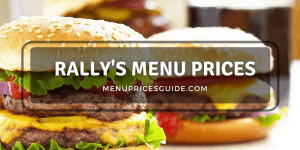 Rally's Menu Prices 2025 - Menu Prices Guide