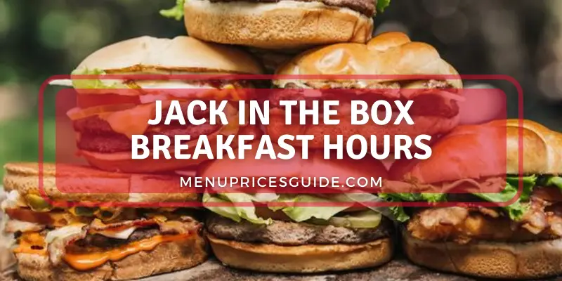 Jack in the Box Breakfast Hours