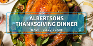 Albertsons Thanksgiving Dinner menu