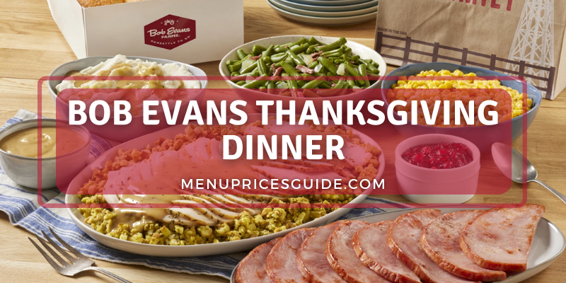 Bob Evans Thanksgiving Dinner menu