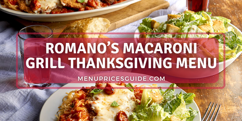 Romano’s Macaroni Grill Thanksgiving Menu prices