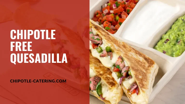 Chipotle BOGO Quesadilla Deal: Free Quesadilla in 2024